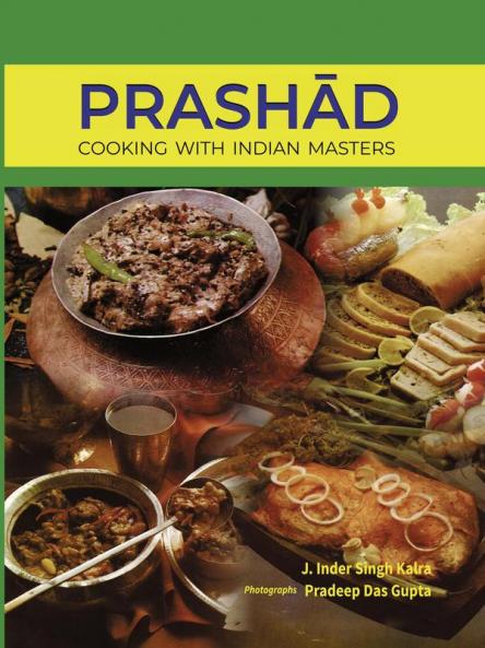 Prashad—Cooking with Indian Masters (Thoroughly Revised Edition 2022)