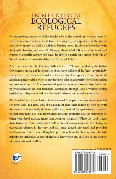 From Hunters to Ecological Refugees - The Pardhi Tribe of India