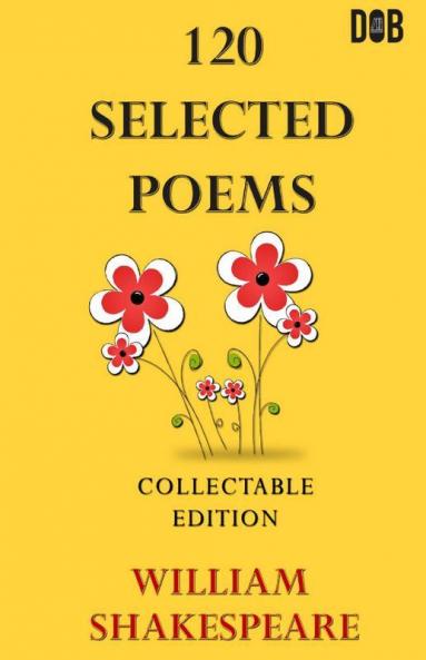 120 Selected Poems: William Shakespeare