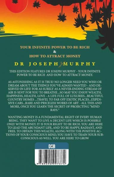 Your Infinite Power To Be Rich & How To Attract Money