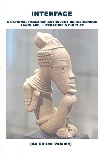 INTERFACE A NATIONAL RESEARCH ANTHOLOGY ON INDIGENOUS LANGUAGE LITERATURE & CULTURE