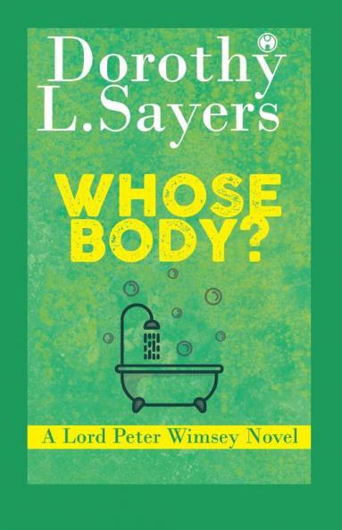 Whose Body? A Lord Peter Wimsey Novel