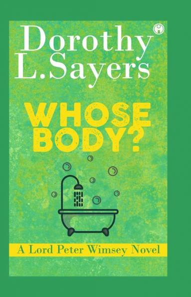 Whose Body? A Lord Peter Wimsey Novel