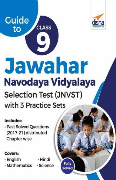 Guide to Class 9 Jawahar Navodaya Vidyalaya Selection Test (JNVST) with 3 Practice Sets