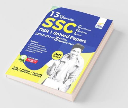 13 Year-wise SSC CGL (Combined Graduate Level) Tier I Solved Papers (2010 - 21) with 3 Online Practice Sets 3rd Edition