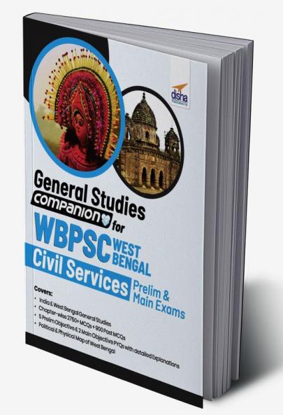 General Studies Companion for WBPSC West Bengal Civil Services WBCS Prelim and Main Exams