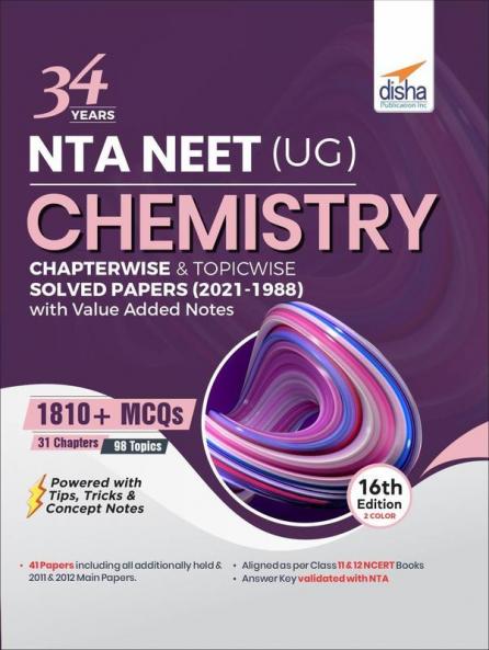 34 Years NTA NEET (UG) Chemistry Chapterwise & Topicwise Solved Papers with Value Added Notes (2021 - 1988) 16th Edition [Paperback] Disha Experts