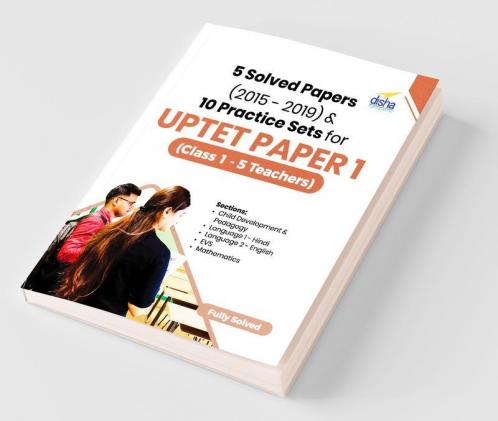 5 Solved Papers (2015 - 2019) & 10 Practice Sets for UPTET Paper 1 (Class 1 - 5 Teachers)