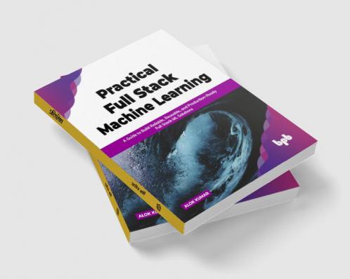 Practical Full Stack Machine Learning