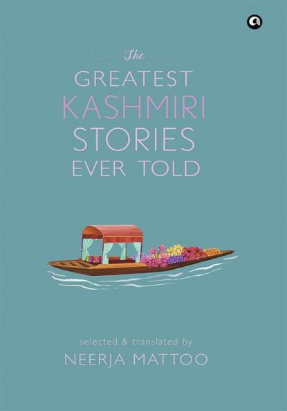 THE GREATEST KASHMIRI STORIES EVER TOLD