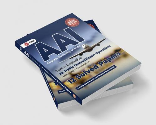 AAI (Airports Authority of India) : Junior Executive - 12 Solved Papers By GKP