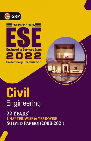 UPSC ESE 2022 : Civil Engineering - Chapter Wise & Year Wise Solved Papers 2000-2021