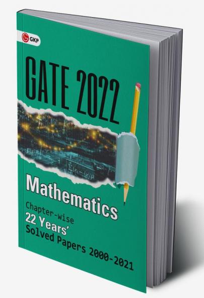 GATE 2022 - Mathematics - 22 Years Chapter-wise Solved Papers 2000-2021