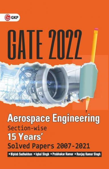 GATE 2022 - Aerospace Engineering - 15 Years' Section-wise Solved Paper 2007-21
