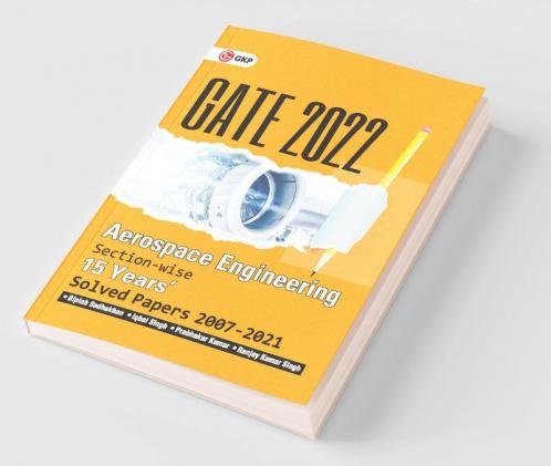 GATE 2022 - Aerospace Engineering - 15 Years' Section-wise Solved Paper 2007-21