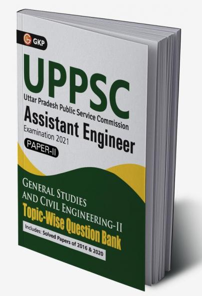 UPPSC 2020-21 : Combined State Engineering Services - Paper II General Studies & Civil Engineering II Topic wise Question Bank - Assistant Engineer By GKP