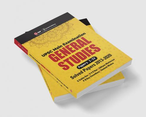 UPSC Mains 2021 : General Studies Paper I-IV - Solved Papers 2013-2020