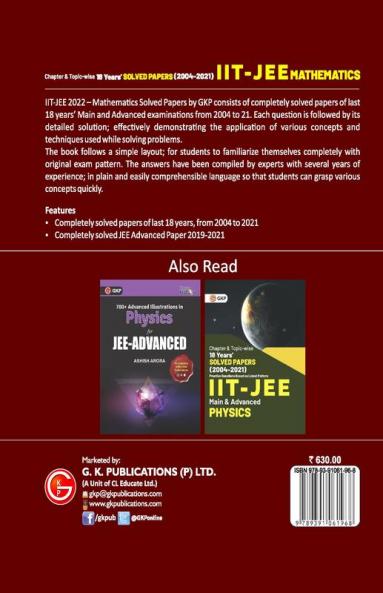 IIT JEE 2022 - Mathematics (Main & Advanced) - 18 Years' Chapter wise & Topic wise Solved Papers 2004-2021 by GKP