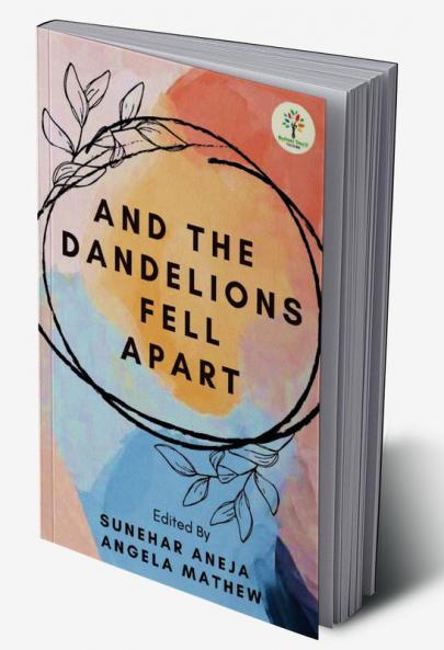 And The Dandelions Fell Apart