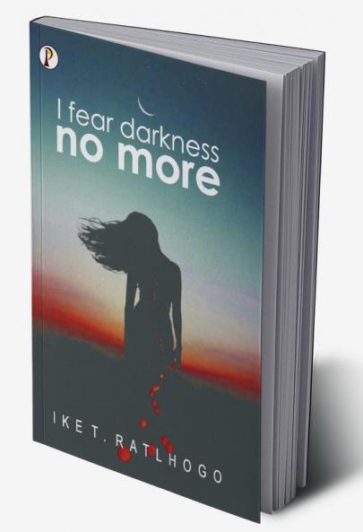 I Fear Darkness No More
