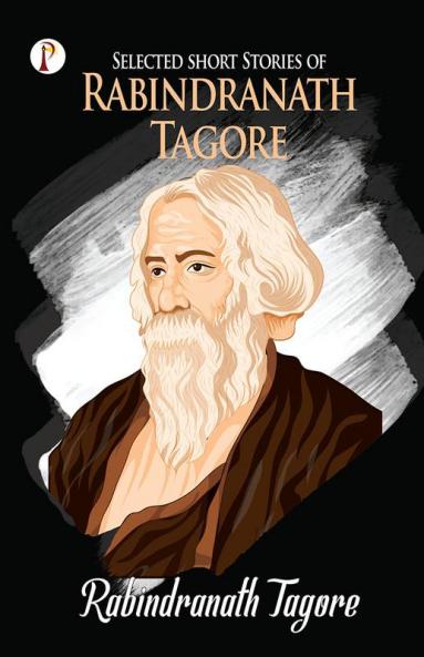 Selected Short Stories of Rabindranath Tagore