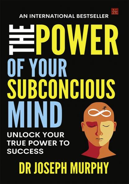 The Power Of Your Subconscious Mind