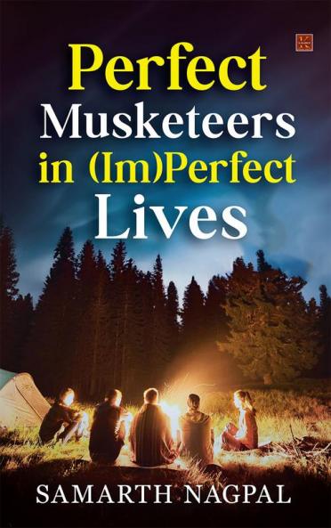 Perfect Musketeers In (Im)Perfect Lives