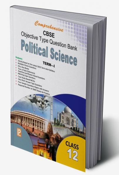 Comprehensive CBSE Objective Type Question Bank Political Science XII (Term-I)