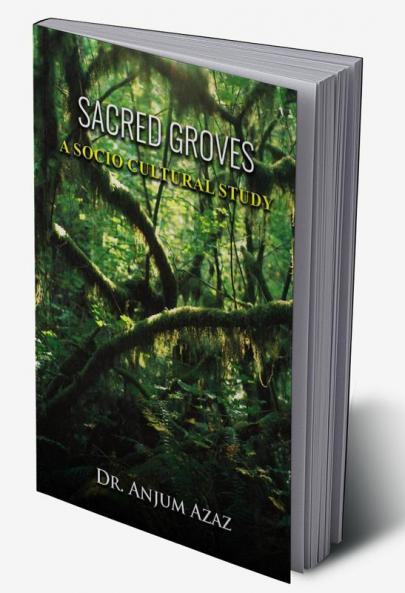Sacred Groves [ A socio cultural study ]