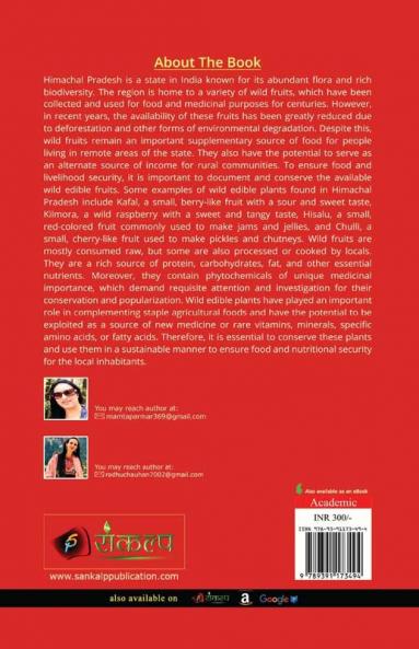 Ethnobotany: A manual tosome incredible wild ediblefruits used by tribes ofSanctuary areas of the WesternHimalayan Region In HimachalPradesh