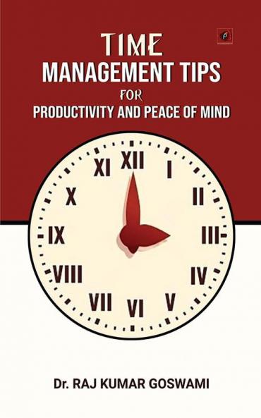 Time Management Tips For Productivity and Peace of Mind