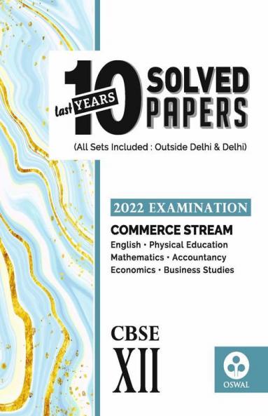 10 Last Years Solved Papers - Commerce Stream : CBSE Class 12 for 2022 Examination