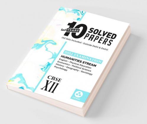 10 Last Years Solved Papers - Humanities Stream : CBSE Class 12 for 2022 Examination