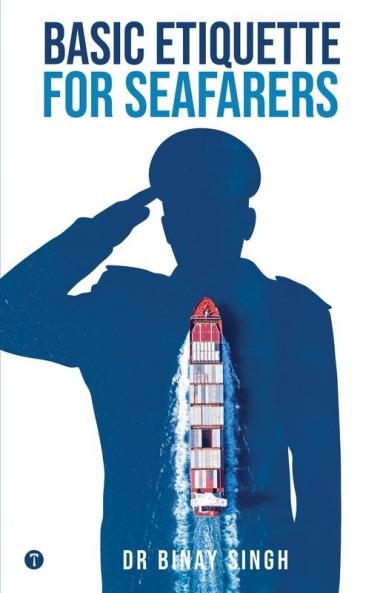 BASIC ETIQUETTE FOR SEAFARERS