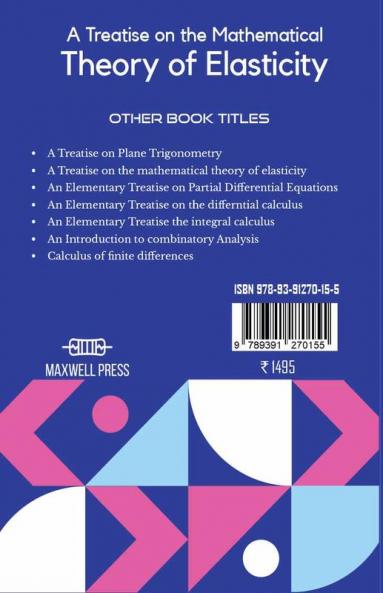 A Treatise on the Mathematical Theory of Elasticity
