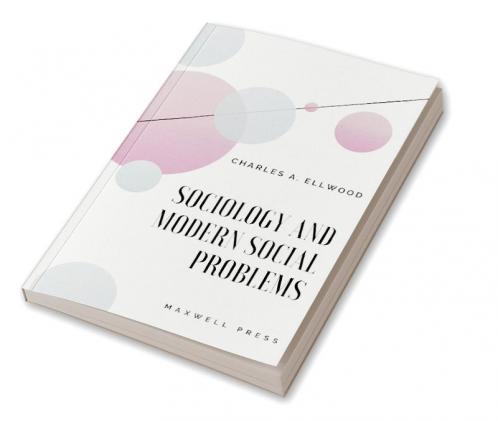 SOCIOLOGY AND MODERN SOCIAL PROBLEMS