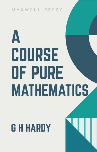A Course of Pure Mathematics