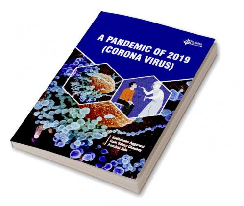 A PANDEMIC OF 2019 (CORONA VIRUS)