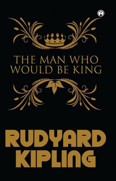 The Man Who Would Be King