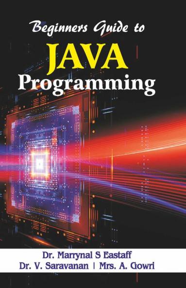 BEGINNERS GUIDE TO JAVA PROGRAMMING