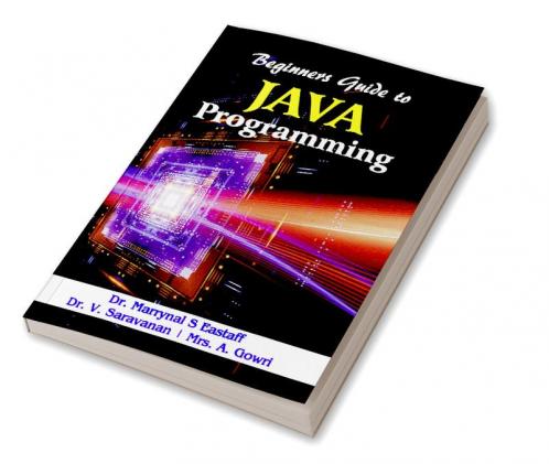 BEGINNERS GUIDE TO JAVA PROGRAMMING