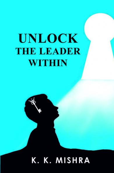 Unlock The Leader Within
