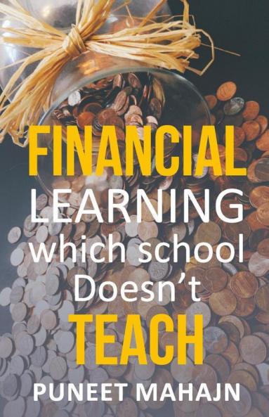 Financial Learning Which School Doesn't Teach