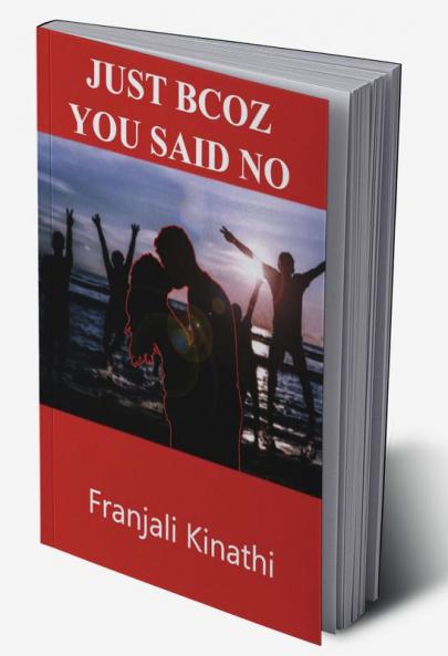 Just Bcoz You Said No