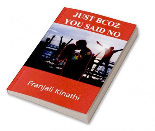 Just Bcoz You Said No