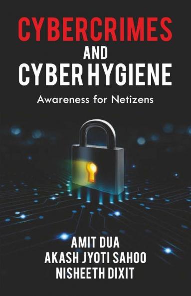 Cybercrimes and Cyber Hygiene - Awareness for Netizens