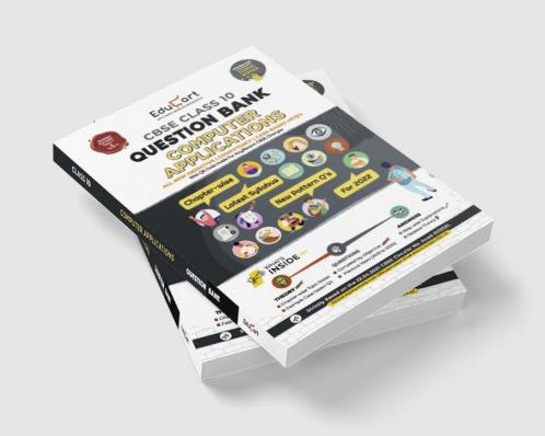 Educart Term 1 & 2 COMPUTER APPLICATION Class 10 CBSE Question Bank 2022 (Based on New MCQs Type Introduced in Latest CBSE Sample Paper 2021)