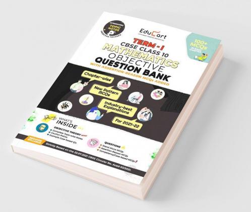 Educart TERM 1 MATHEMATICS MCQ Class 10 Question Bank Book 2022 (Based on New MCQs Type Introduced in 2nd Sep 2021 CBSE Sample Paper)