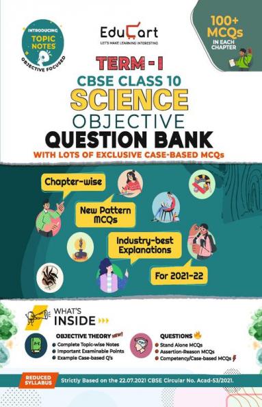 Educart TERM 1 SCIENCE MCQ Class 10 Question Bank Book 2022 (Based on New MCQs Type Introduced in 2nd Sep 2021 CBSE Sample Paper) EDUBOOK