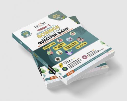 Educart TERM 1 SCIENCE MCQ Class 10 Question Bank Book 2022 (Based on New MCQs Type Introduced in 2nd Sep 2021 CBSE Sample Paper) EDUBOOK